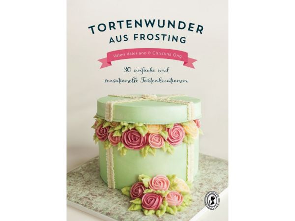 Tortenwunder aus Frosting - V. Valeriano &amp; C. Ong - German